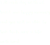 Fill each day with at least one happy memory and you will be able to look back over a life well lived.