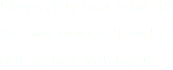 I desperately tried to hide all that was wrong with my life, with my body, with myself.